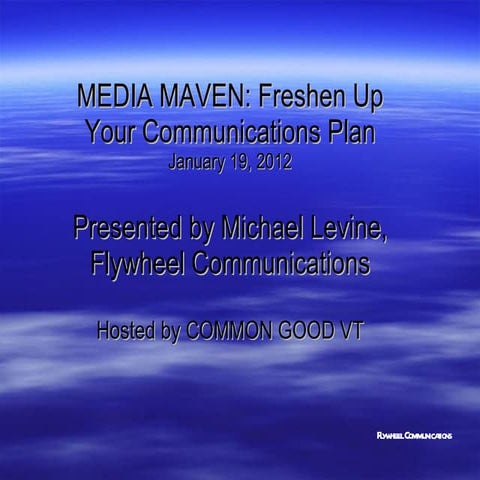 Media Maven: Freshen Up Your Communications Strategy