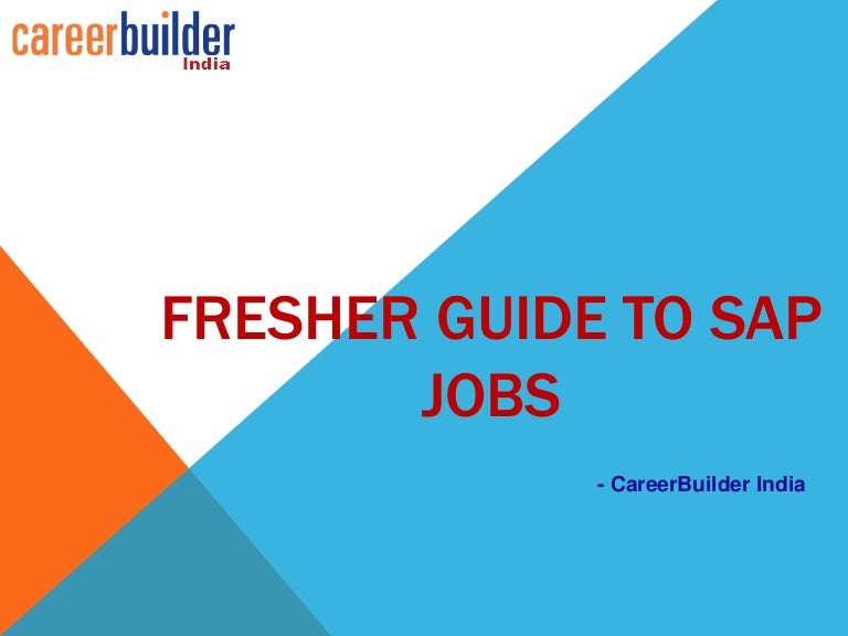 Freshers Guide to SAP Jobs Career Builder India