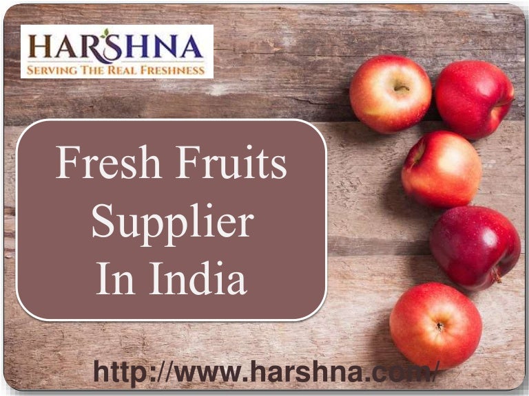 Fresh Fruits Supplier in Delhi (+919811058860) HARSHNA