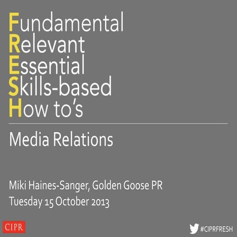 Fresh PPT - Media Relations - Tuesday 15 October 2013
