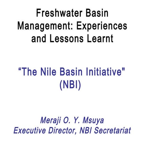 Freshwater Basin Management: Experiences and Lessons Learnt