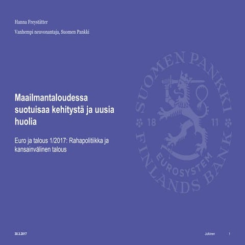 Maailmantaloudessa suotuisaa kehitystä ja uusia huolia