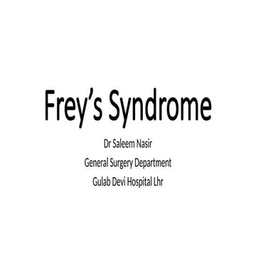 Frey syndrome by Dr Saleem Nasir Surgical Resident.pptx