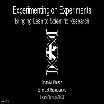 Experimenting on Experiments--Bringing Lean Startup to Scientific ...