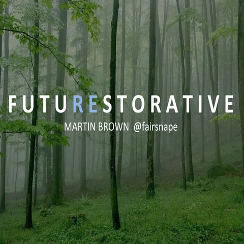 FutuREstorative for UCLAN Centre Sustainability Development