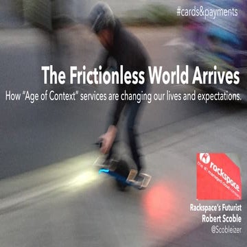 The Frictionless World Arrives