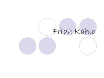 Frida  Kahlo