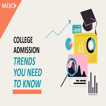 College Admissions Trends You Need to Know About- From National Association f...