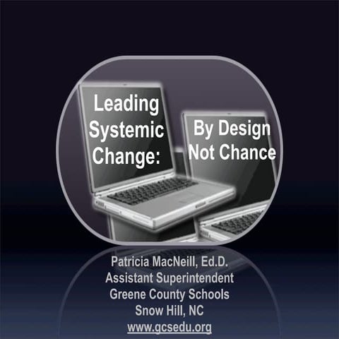 Leading Systemic Change-By Design Not Chance