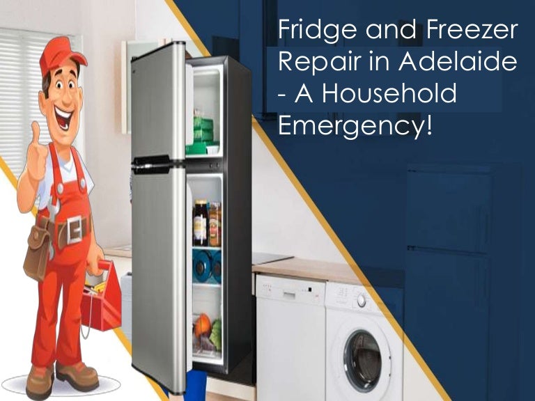 Fridge And Freezer Repair In Adelaide A Household Emergency