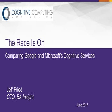The Race is on: comparing Google and Microsoft's Cognitive Services