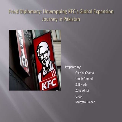 Fried Diplomacy.pptx unwrapping kfc's global expansion journey