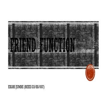 Friend function.pptx an explained in oop | PPTX