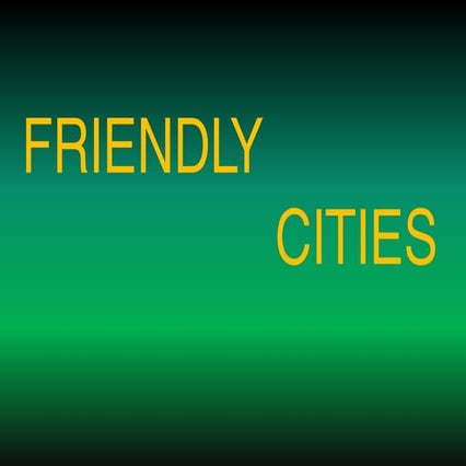 Friendly cities