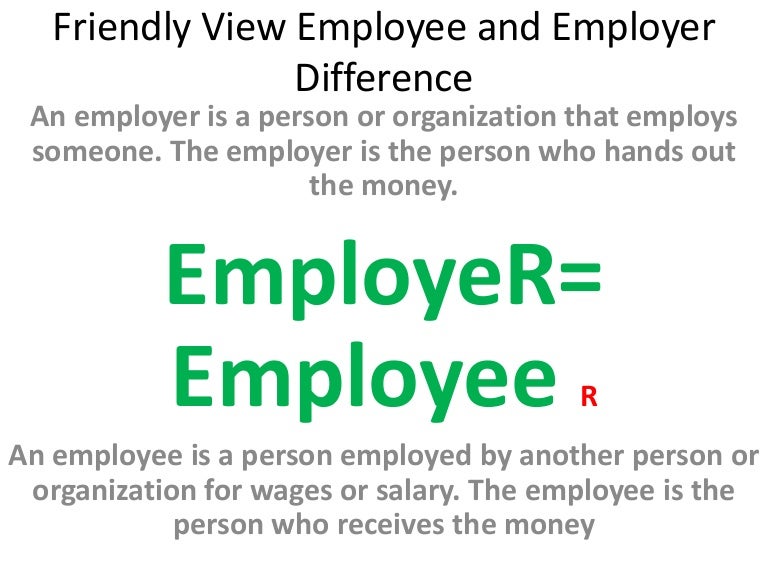 Friendly View Employee And Employer Difference