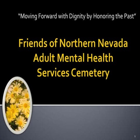 Friends of northern nevada adult mental health services cemetery | PPTX