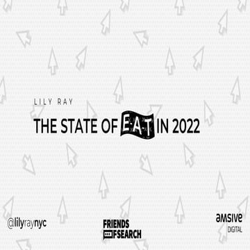 Friends of Search 2022 - The State of E-A-T, from Lily Ray