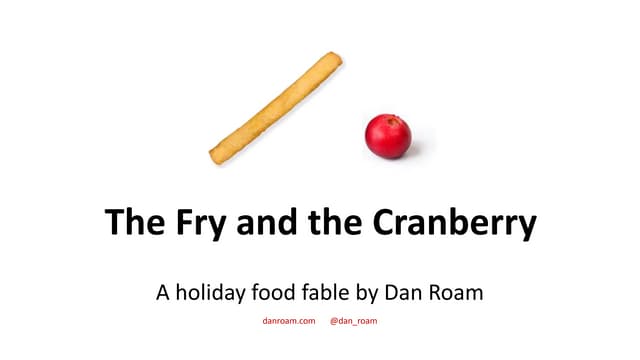 The Fry and the Cranberry