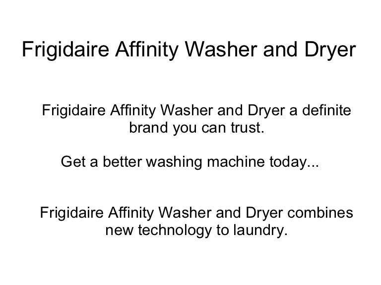 Frigidaire Affinity Washer and Dryer