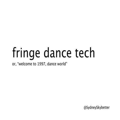 Fringe Dance Tech