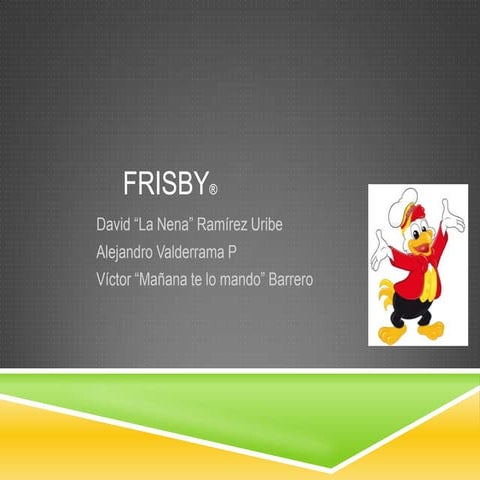 Frisby®
