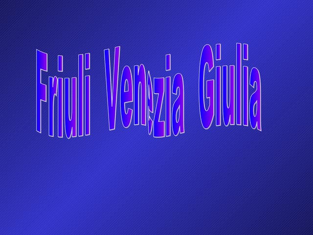 Friuli Venezia Giulia