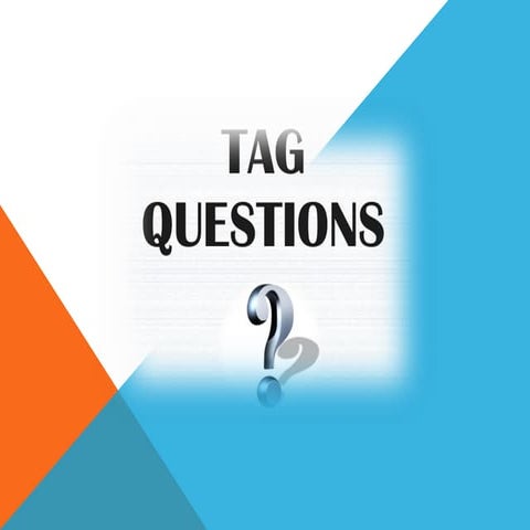 TAG QUESTIONS