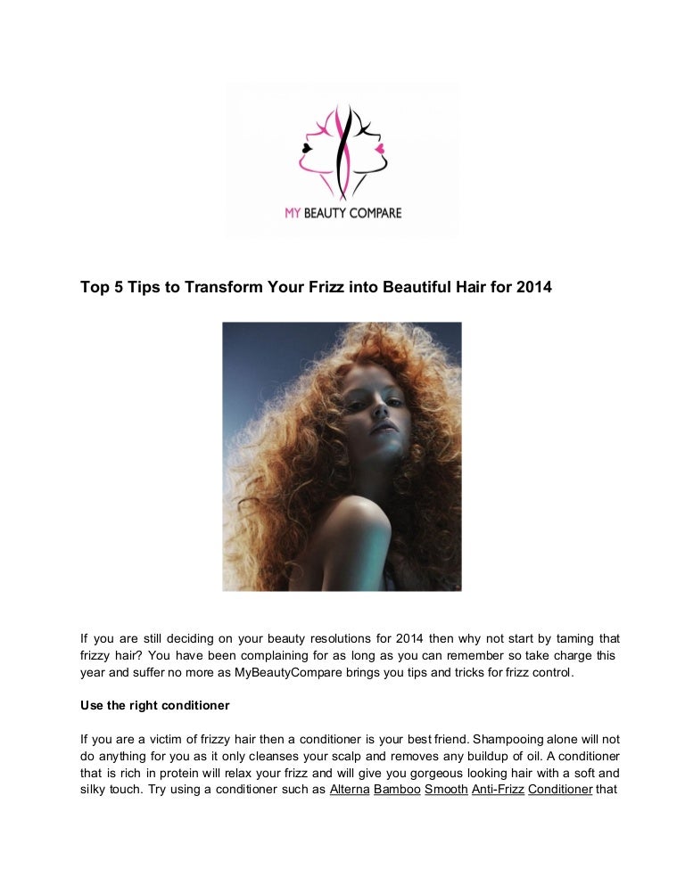 Top 5 Tips To Transform Your Frizz Into Beautiful Hair For 2014