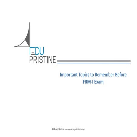 #FRM:Important Topics to Remember Before FRM-I Exam