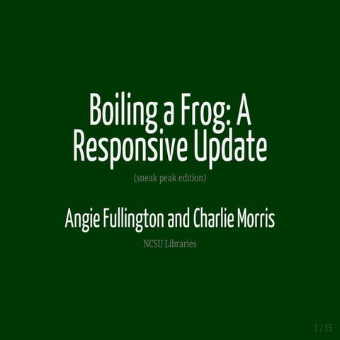 Boiling a Frog: A Responsive Update