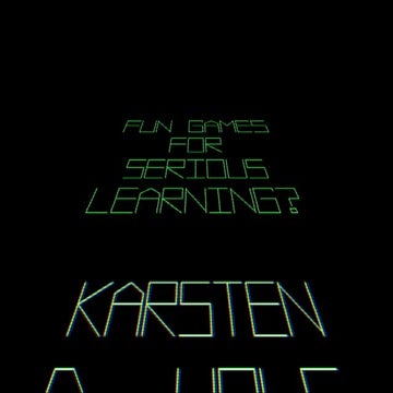 Fun Games For Serious Learning?  F.R.O.G. 2012 Keynote