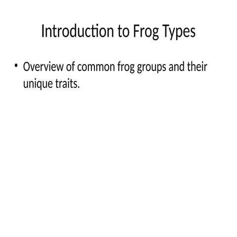 Frog_Types_Presentation_Fun_Ten_Frog_types