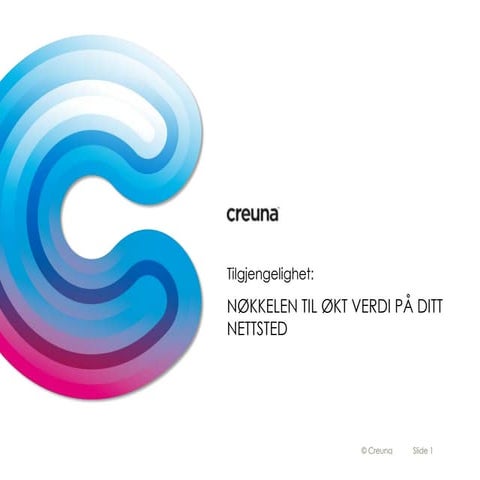 Tilgjengelighet - Nøkkelen til økt verdi på ditt nettsted 