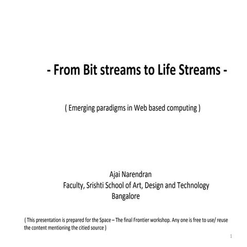 From bit-streams-to-life-streams-ajai-narendran-srishti-bangalore-stff-2011