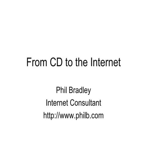 From CD to the Internet