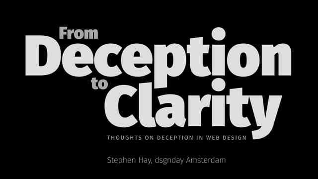From Deception to Clarity