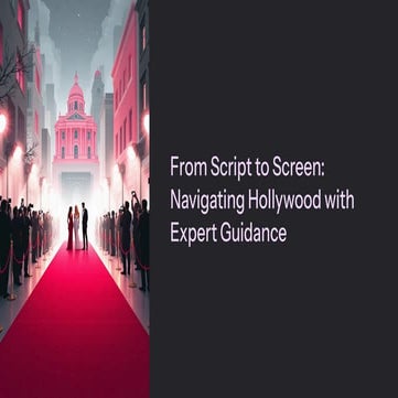 From-Script-to-Screen-Navigating-Hollywood-with-Expert-Guidance (1).pdf
