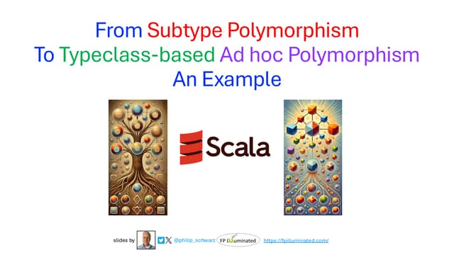 From Subtype Polymorphism To Typeclass-based Ad hoc Polymorphism - An Example