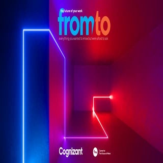 From/To: Everything You Wanted to Know About the Future of Your Work But Were...
