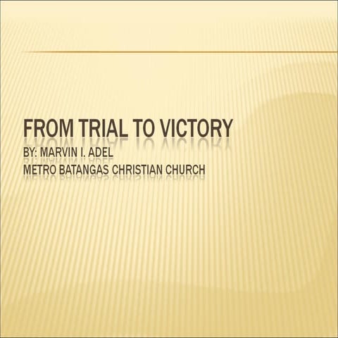 From Trial To Victory