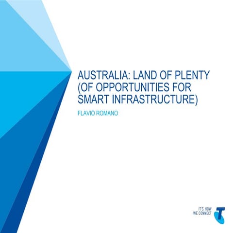  Australia: Land of plenty (opportunities for smart infrastructure)