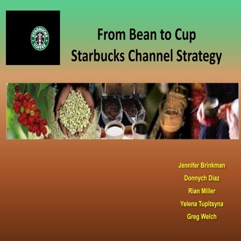From Beanto Cup- Starbucks Channel Strategy