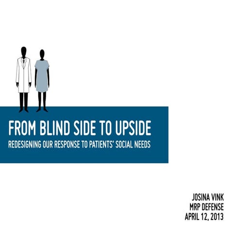 From Blind Side to Upside: Redesigning Our Response to Patients' Social Needs