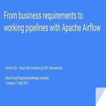 From business requirements to working pipelines with apache airflow ...