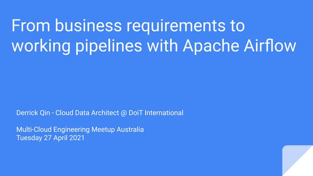 From business requirements to working pipelines with apache airflow