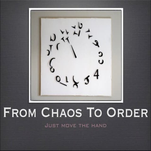 From chaos to order