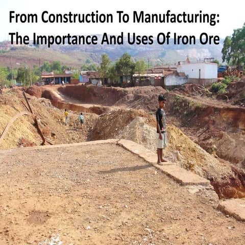 Most important prime benefits of iron ore | PPTX