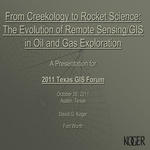 From creekology to rocket science the evolution of remote sensing gis in oilg...