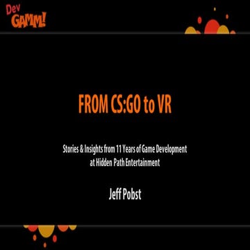 From CS:GO to VR – 11 years of Game Development at Hidden Path Entertainment