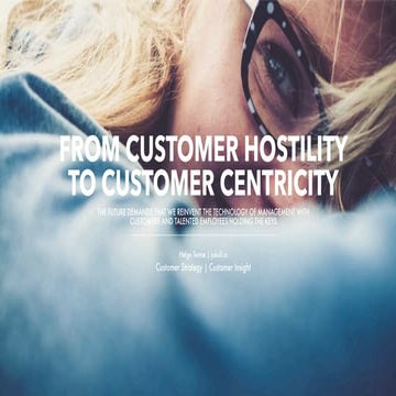 From customer hostility to customer centricity
